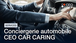 Services Conciergerie Automobile  CEO Car Caring [upl. by Major]