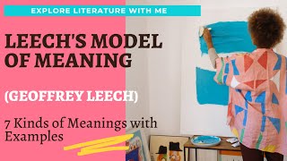 Leechs Model of Meaning  Geoffrey Leech  7 Kinds of Meanings with Examples [upl. by Yarezed]