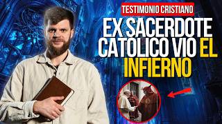 🔴EX SACERDOTE CATÓLICO VIÓ en EL INFIERNO a CELEBRIDADES y FAMOSOS ¡Testimonio Impactante [upl. by Sitnerp]