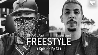 Laya ft Esserpent  FREESTYLE Spiciria EP13 [upl. by Notsirk]