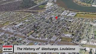 The History of Westwego Louisiana [upl. by Terryn]