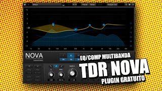 TDR Nova  Plugin EQCOMP Multibanda GRATUITO [upl. by Aisatsanna94]