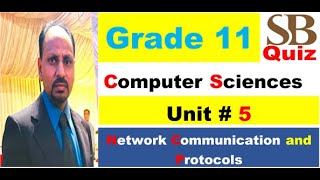 Computer Science Grade 11 Chapter5Network Communication and Protocols [upl. by Sone]