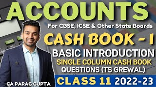 Class 11  ACCOUNTS 202223 Cash Book  1  Introduction amp Simple Column Cash Book [upl. by Irene]