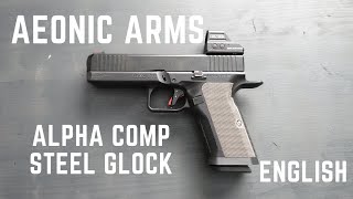 FIRST STAINLESS STEEL GLOCK COMPATIBLE FRAME  AEONIC ARMS ALPHA COMP [upl. by Anilam772]