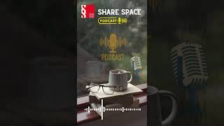 Podcast SHARE SPACE sharespace [upl. by Oileduab]