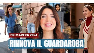 TENDENZE MODA PRIMAVERA ESTATE 2024 così aggiorni IL TUO GUARDAROBA CON QUELLO CHE HAI GIÀ [upl. by Hoseia]