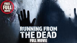 RUNNING FROM THE DEAD 2017 Full Zombie Film [upl. by Hellman]