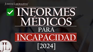 ✅ INFORMES MEDICOS para INCAPACIDAD Requisitos 2024 [upl. by Lubet]