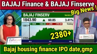 BAJAJ Finance amp BAJAJ Finserve share latest newstarget tomarrowBajaj housing finance IPO dategmp [upl. by Emrich338]