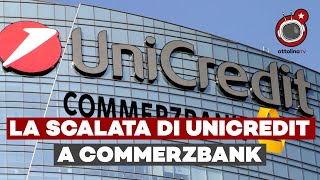 L’ITALIA SI COMPRA LA GERMANIA  Cosa si nasconde dietro alla scalata di UniCredit a Commerzbank [upl. by Juta]