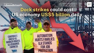 Dock strikes could cost US economy US5 billion daily [upl. by Jeramie673]