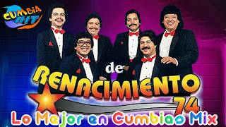 Renacimiento 74 Sus Mejores Canciones Puras Cumbias Viejitas Mix 2024 ✅Cumbias Para bailar 💃💃💃 [upl. by Asenav648]