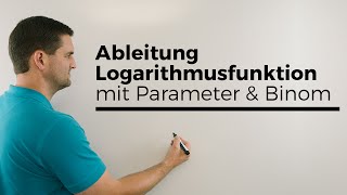 Ableitung Logarithmusfunktion lnx mit Parameter und Binom  Mathe by Daniel Jung [upl. by Howzell]