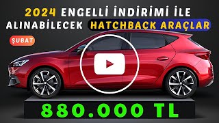 Engelli İndirimi Ötv Muafiyeti ile Alınabilecek Hatchback Araçlar [upl. by Laehctim]