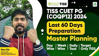 TISS CUET PG COQP12 2024  Last 60 Days Preparation  Master Planning  Complete Preparation [upl. by Enitsej]