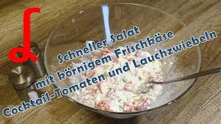 Schneller Salat mit körnigem Frischkäse Cocktail Tomaten und Lauchzwiebeln [upl. by Bili]