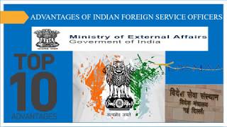 IFS officer  Top 10 Amazing Advantages Indian Foreign Service officer [upl. by Leahcimauhsoj]