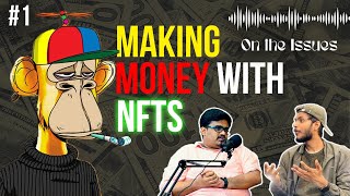 How To Make Money With NFTs│Ravi Unukuru │Akhil Jonnavithula│ontheissues podcast [upl. by Alamac380]