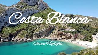 Costa Blanca Nature Highlights 2019 Denia Oliva Calpe Benidorm Javea Guadelest Beaches [upl. by Gorden]