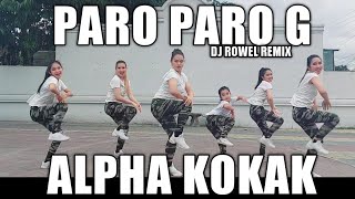 PARO PARO G x ALPHA KOKAK  DJ Rowel Remix  Dance Workout feat Danza Carol Angels [upl. by Gillette]