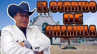 EL CORRIDO DE CHAMULAOSCAR OVIDIO [upl. by Ardnod]