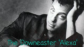 Billy Joel  Downeaster Alexa  With Lyrics [upl. by Merriott]