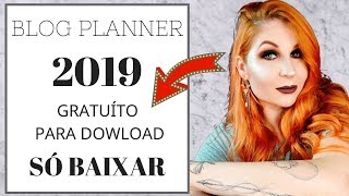 BLOG PLANNER 2019  PARA DOWNLOAD GRATUÍTO  FAMÍLIA DIY [upl. by Aidas]