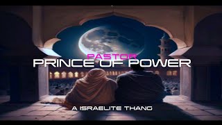 PASTOR PRINCE OF POWER A ISRAELITE THANG [upl. by Jeritah807]