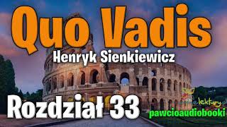 Quo Vadis  Rozdział 33  Henryk Sienkiewicz  Audiobook za darmo  pawcioaudiobooki [upl. by Panter]