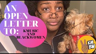 An Open Letter to KMusicAndBlackWomen  Tea time [upl. by Semaj769]