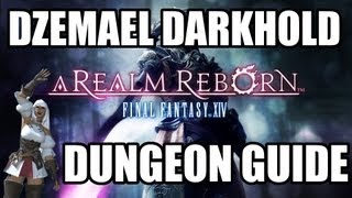 Final Fantasy XIV A Realm Reborn  Dzemael Darkhold Dungeon Guide [upl. by Acirederf588]