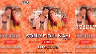 Soniye Dil Nayi Mashup DJ Scoob [upl. by Aneekas]