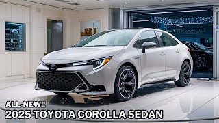 NEW 2025 Toyota Corolla Sedan Hybrid is Here  FIRST LOOK [upl. by Aileme]