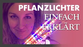 Pflanzenlampen EINFACH erklärt 💡💡 Alles über Watt  Lumen  Wellenlänge  Kelvin  PAR  PPF  PPFD [upl. by Nnylrebma]