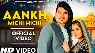 Aankh Michi Michi Official Video Amit Saini Rohtakiya  New Haryanvi Songs Haryanavi 2024 [upl. by Barnaby]