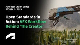 Open Standards in Action Fin Designs VFX Workflow Behind The Creator [upl. by Akin384]