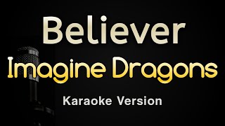 Believer Karaoke  Imagine Dragons Karaoke Version [upl. by Ecirtnuahs]