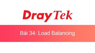 034 DrayTek Load Balancing DLB  DrayTek Unofficial [upl. by Jeanne]