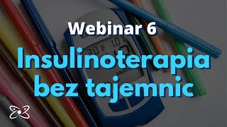 Insulinoterapia bez tajemnic – webinar 6 [upl. by Maroney]