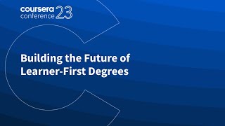 LearnerFirst Online Degrees Building the Future of Education with Coursera [upl. by Notsreik692]