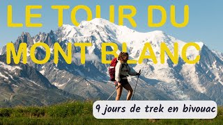 Le GR® TOUR DU MONT BLANC en BIVOUAC 176km en 9 jours [upl. by Traver176]