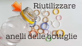 2 idee BRILLANTI per RIUTILIZZARE ANELLI delle BOTTIGLIE di PLASTICA  riciclo creativo tutorial 83 [upl. by Ddal]