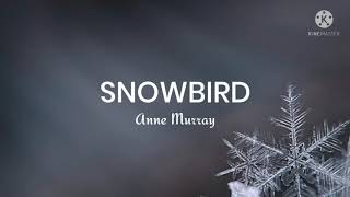 Anne MurraySnowBird Lyrics [upl. by Yblehs]