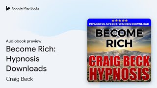 Become Rich Hypnosis Downloads by Craig Beck · Audiobook preview [upl. by Nagem]