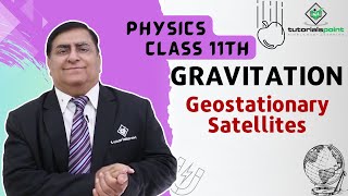 Class 11th – Geostationary Satellites  Gravitation  Tutorials Point [upl. by Bum]