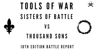 Sisters of Battle vs Thousand Sons  10th Edition Warhammer 40000 Battle Report [upl. by Yelsna]