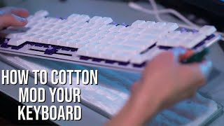 How to Cotton Mod Your Keyboard [upl. by Rastus]