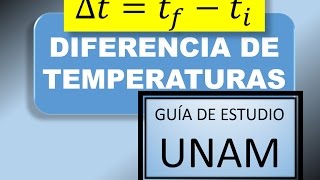 Diferencia de temperaturas  UNAM Guía de estudio [upl. by Eical720]