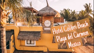 MEXICO  Hotel Colibri Beach Playa del Carmen [upl. by Revell]